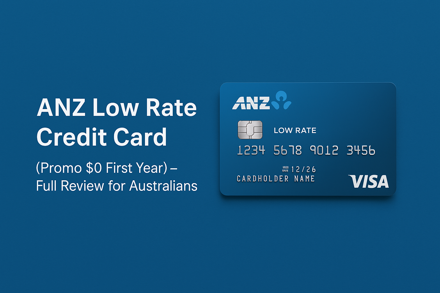 ANZ Low Rate Credit Card (Promo $0 First Year) – Full Review for Australians