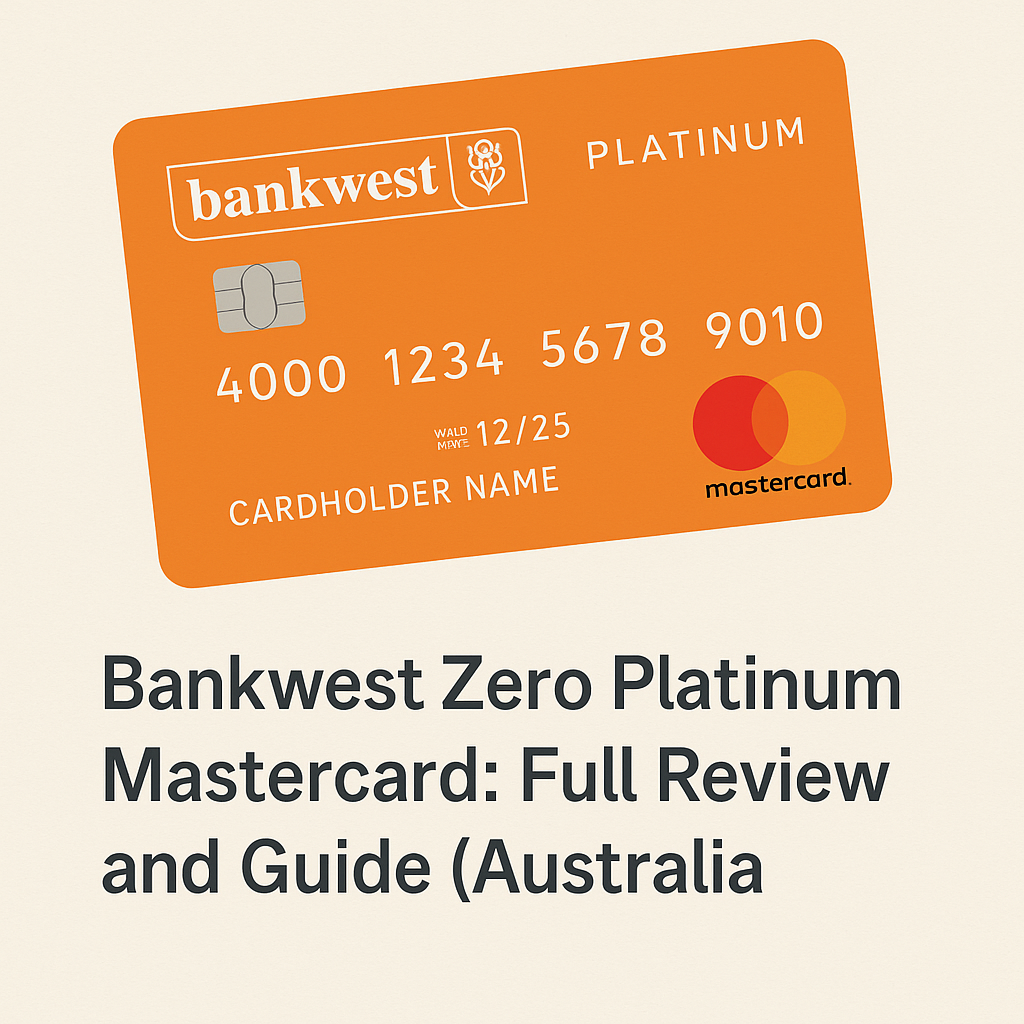 Bankwest Zero Platinum Mastercard Full Review and Guide (Australia)