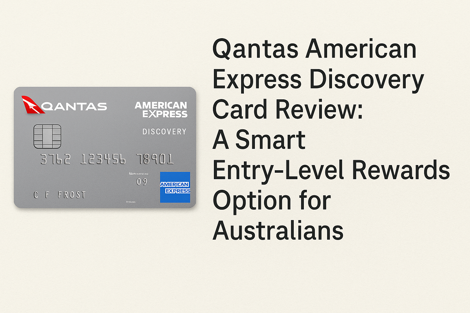 Qantas American Express Discovery Card Review A Smart Entry-Level Rewards Option for Australians